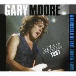 Gary Moore : Live in Stockholm 1987